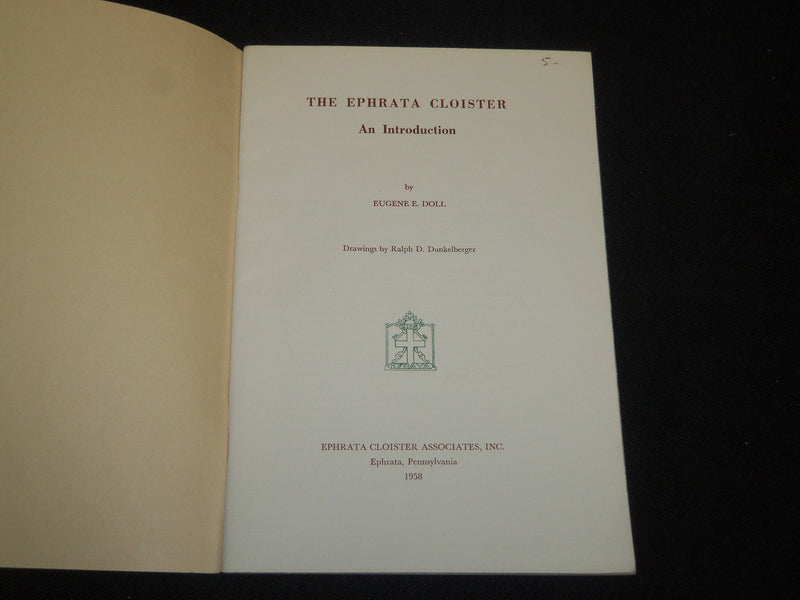 1958 THE EPHRATA CLOISTER BOOK BY EUGINE E. DOLL - PENNSYLVANIA - J 5298