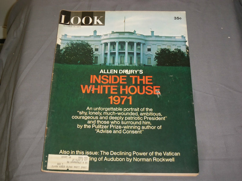 1971 OCTOBER 19 LOOK MAGAZINE -ALLEN DRURY'S INSIDE THE WHITE HOUSE 1971 - LK 60