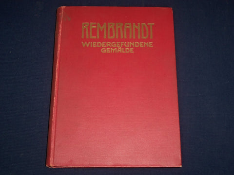 1921 REMBRANDT WIEDERGEFUNDENE GEMALDE VOLUME BY WILHELM VALENTINER - KD 1172