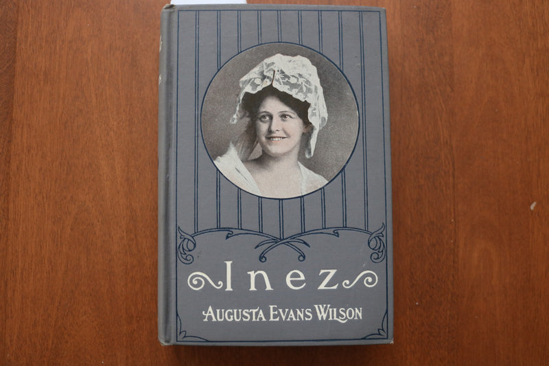 1900'S INEZ HARDCOVER BOOK BY AUGUSTA EVANS WILSON - KD 9614