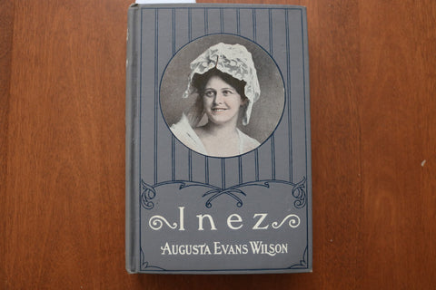 1900'S INEZ HARDCOVER BOOK BY AUGUSTA EVANS WILSON - KD 9614
