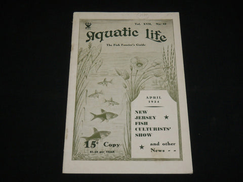 1934 APRIL AQUATIC LIFE MAGAZINE - NEW JERSEY FISH CULTURISTS' SHOW - J 6558
