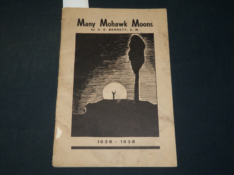 1938 MANY MOHAWK MOONS BOOK SIGNED BY C. E. BENNETT - J 5882