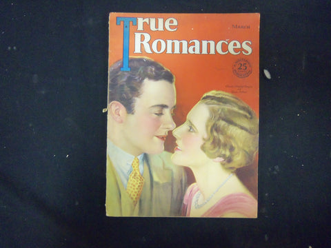 1932 MARCH TRUE ROMANCES MAGAZINE - NICE COVER, PHOTOS AND STORIES - ST 4142