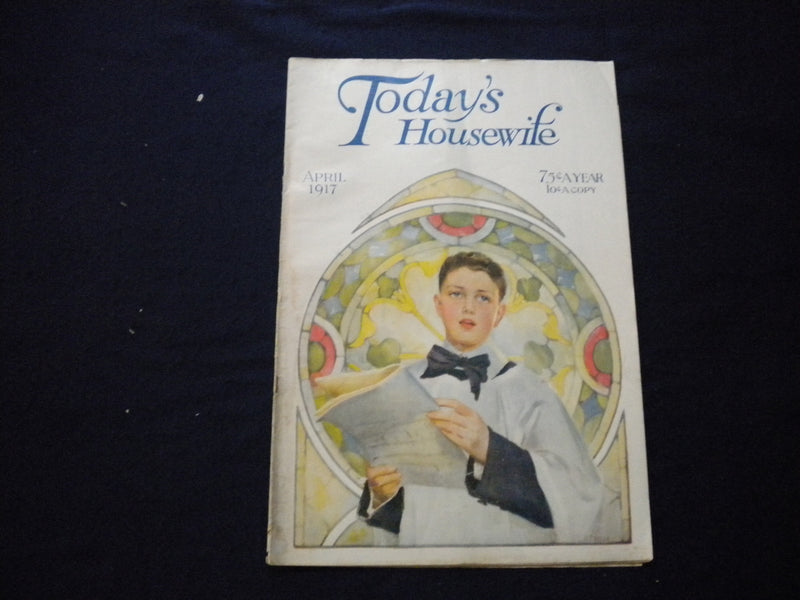 1917 APRIL TODAY'S MAGAZINE - ILLUSTRATED COVER, STORIES & ADS - B 2875W