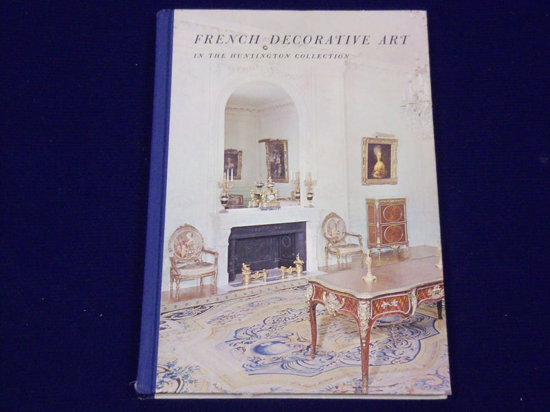 1979 FRENCH DECORATIVE ART IN THE HUNTINGTON COLLECTION BOOK - KD 2336