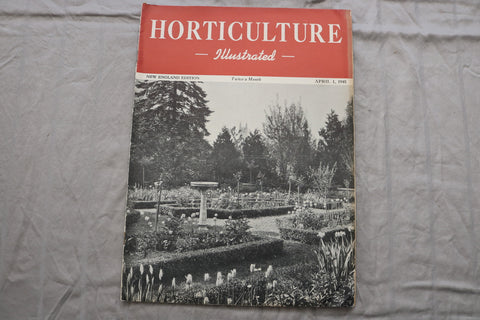 1945 APRIL 1 HORTICULTURE ILLUSTRATED MAGAZINE - NICE SCENERY COVER - ST 1013B