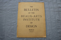1927 MARCH THE BULLETIN OF THE BEAUX-ARTS INSTITUTE OF DESIGN MAGAZINE- ST 5507P