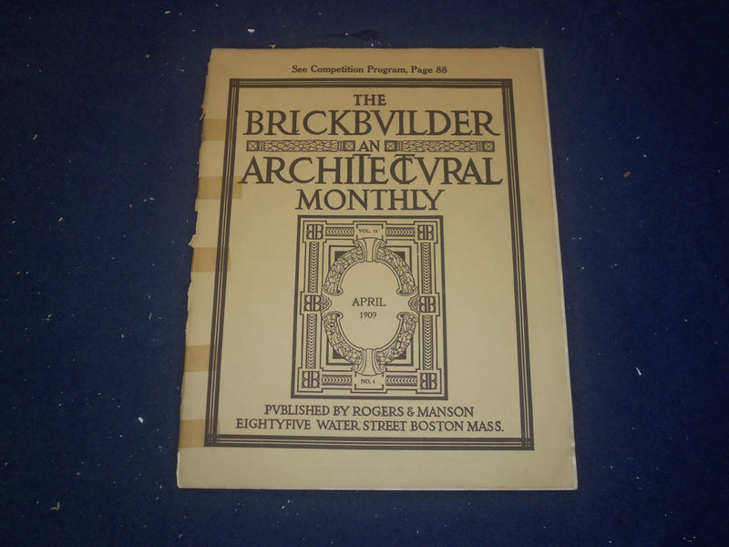 1909 APRIL THE BRICKBUILDER MAGAZINE - AN ARCHITECTURAL MONTHLY - ST 258Q