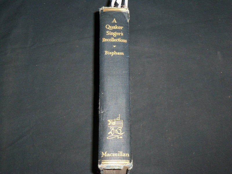 1920 A QUAKER SINGER'S RECOLLECTIONS HARDCOVER BOOK BY DAVID BISPHAM - KD 6745