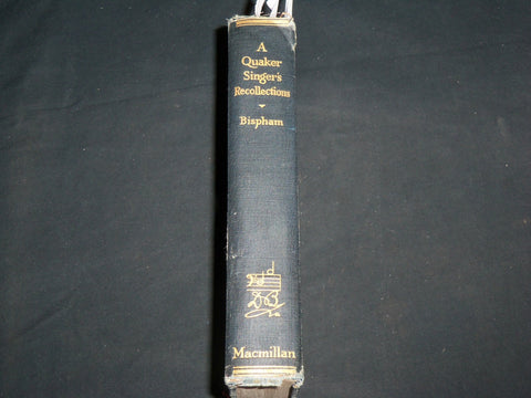 1920 A QUAKER SINGER'S RECOLLECTIONS HARDCOVER BOOK BY DAVID BISPHAM - KD 6745