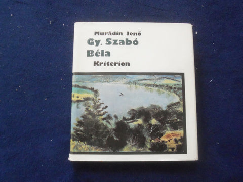 1980 GY. SZABO BELA HARDCOVER BOOK BY MURADIN JENO - HUNGARIAN TEXT - KD 8796