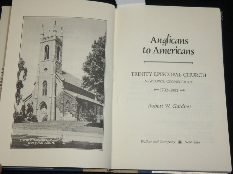 1982 ANGLICANS TO AMERICANS HARDCOVER BOOK BY ROBERT W. GARDNER - KD 6384