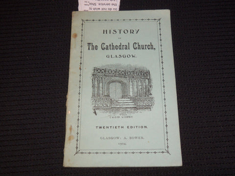 1904 HISTORY OF THE CATHEDRAL CHURCH BOOK - GLASGOW - 12TH EDITION - J 9520