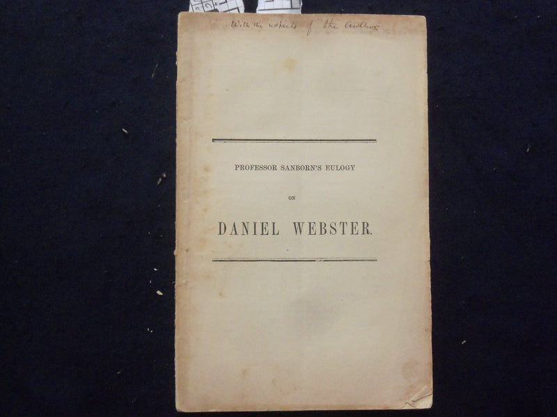 1853 EULOGY ON DANIEL WEBSTER SOFTCOVER BOOKLET BY EDWIN SANDBORN - K 240