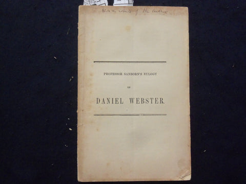 1853 EULOGY ON DANIEL WEBSTER SOFTCOVER BOOKLET BY EDWIN SANDBORN - K 240