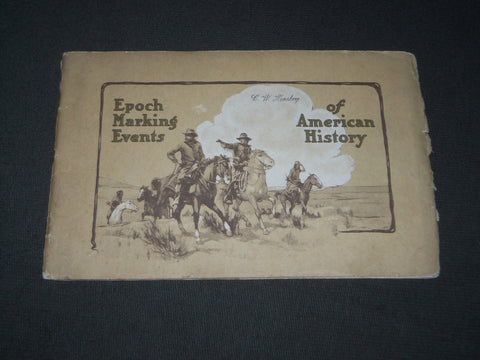 1914 EPOCH MARKING EVENTS OF AMERICAN HISTORY PUB. BY ANHEUSER BUSCH - J 3171