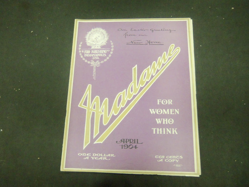 1904 APRIL MADAME MAGAZINE - FOR WOMEN WHO THINK - ST 916