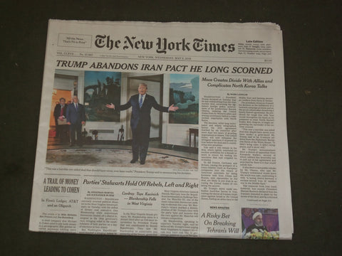 2018 MAY 9 NEW YORK TIMES - TRUMP ABANDONS IRAN PACT HE LONG SCORNED