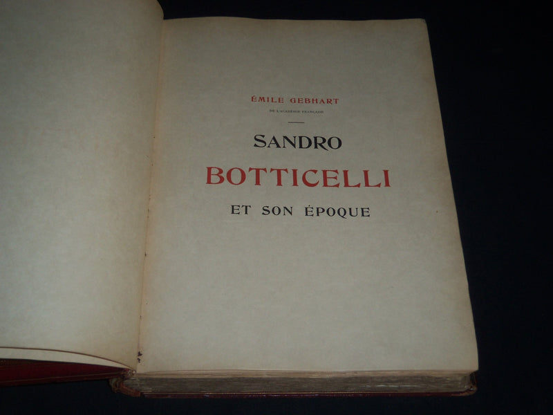 1907 SANDRO BOTTICELLI VOLUME BY EMILE GEBHART - FRENCH - NICE ENGRAVINGS - Z 20