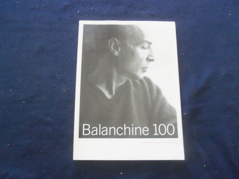 2004 BALANCHINE 100 - A COMMEMORATIVE JOURNAL SOFTCOVER BOOK - KD 8205