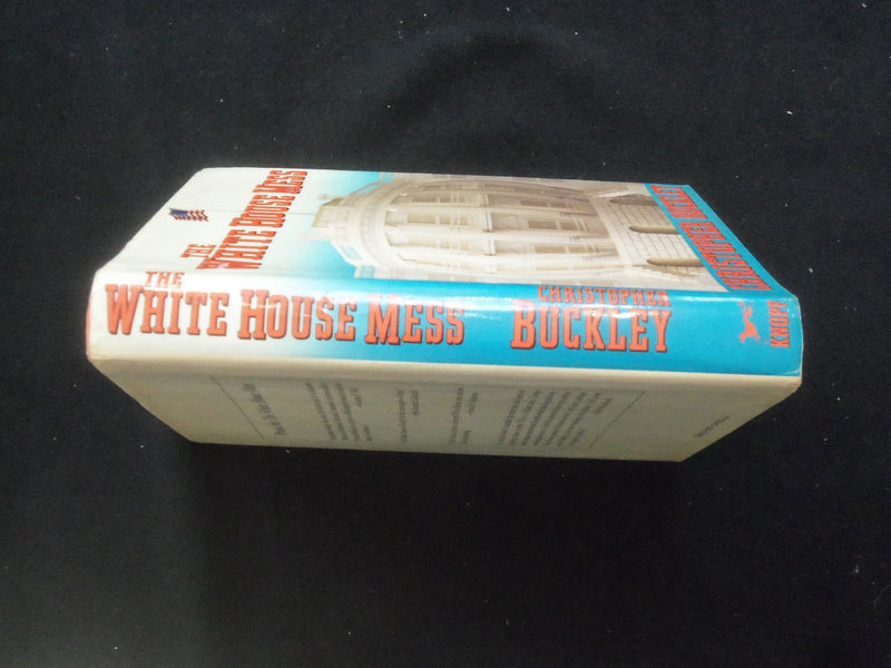 1986 THE WHITE HOUSE MESS HARDCOVER BOOK BY CHRISTOPHER BUCKLEY -1ST ED- KD 9296