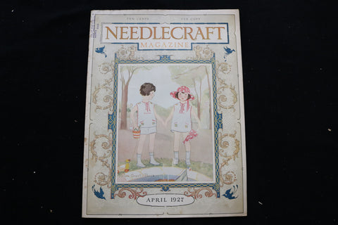 1927 APRIL NEEDLECRAFT MAGAZINE - A BEAUTIFULLY ILLUSTRATED COVER - E 9912