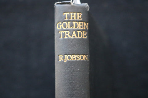 1932 THE GOLDEN TRADE OF RIVER GAMBRA HARDCOVER BOOK BY RICHARD JOBSON - KD 9747