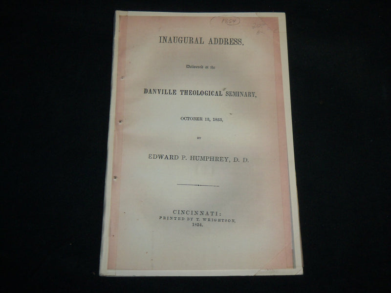 1853 OCTOBER 13 INAUGURAL ADDRESS DANVILLE THEOLOGICAL SEMINARY HUMPHREY- J 6676