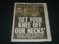 2020 JUNE 5 NEW YORK DAILY NEWS NEWSPAPER - GET YOUR KNEE OFF OUR NECKS