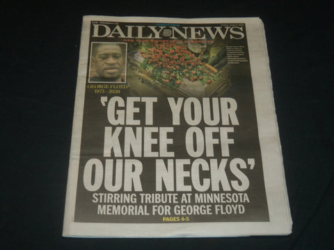 2020 JUNE 5 NEW YORK DAILY NEWS NEWSPAPER - GET YOUR KNEE OFF OUR NECKS