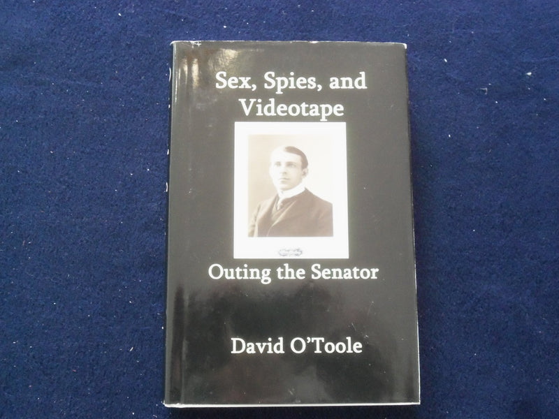 2005 SEX, SPIES, AND VIDEOTAPE - OUTING THE SENATOR HARDCOVER BOOK - KD 8624