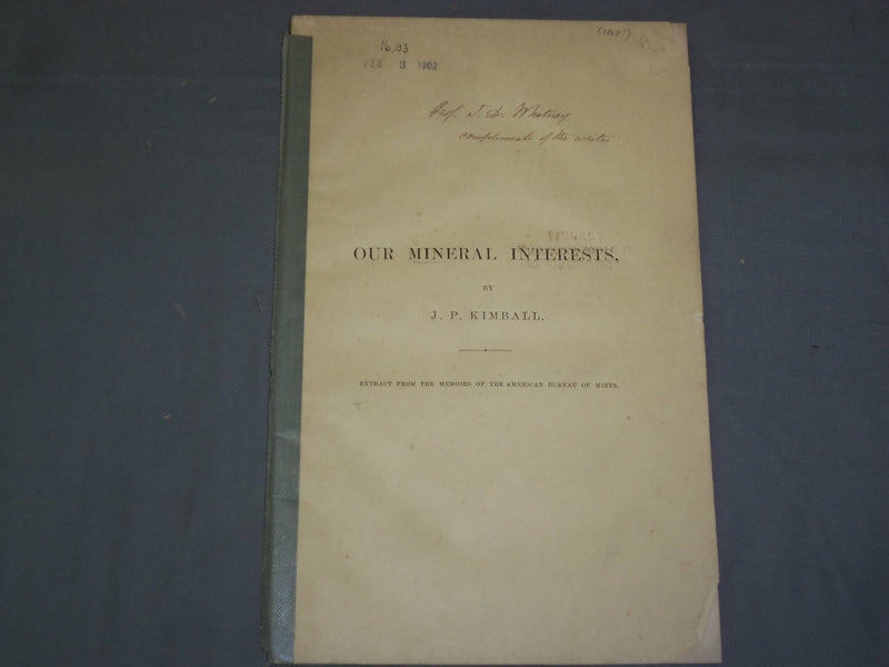 1800'S OUR MINERAL INTERESTS BY J. P. KIMBALL - J 4953
