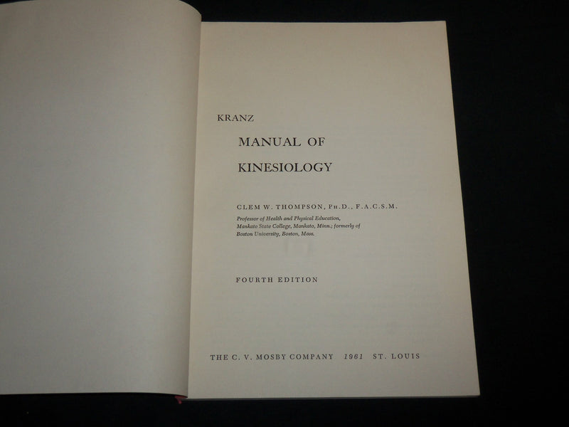 1961 KRANZ MANUAL OF KINESIOLOGY BOOK BY CLEM W. THOMPSON - 4TH EDITION - J 6839