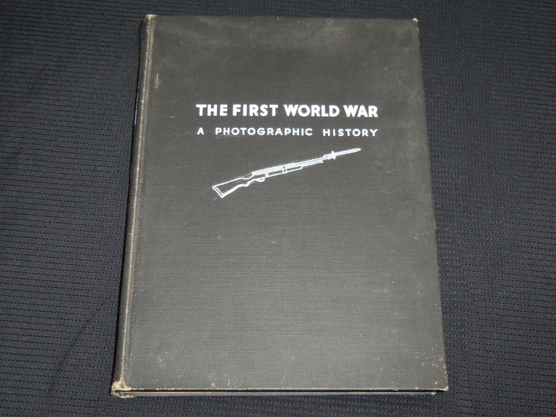 1933 THE FIRST WORLD WAR PHOTOGRAPHIC HISTORY HARDCOVER BOOK - R 708S