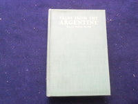 1930 TALES FROM THE ARGENTINE HARDCOVER BOOK EDITED BY WALDO FRANK - KD 8401
