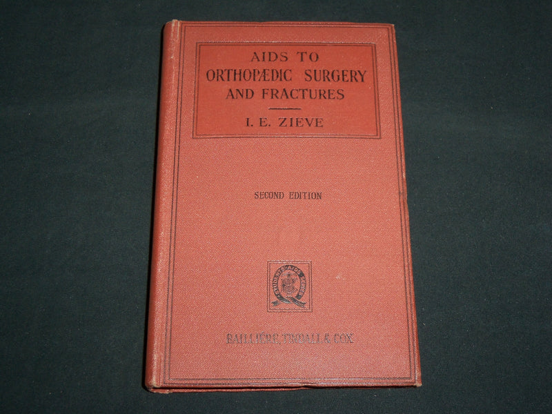 1944 AIDS TO ORTHOPAEDIC SURGERY AND FRACTURES BOOK BY I. E. ZIEVE - KD 7225