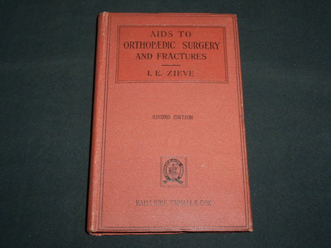 1944 AIDS TO ORTHOPAEDIC SURGERY AND FRACTURES BOOK BY I. E. ZIEVE - KD 7225