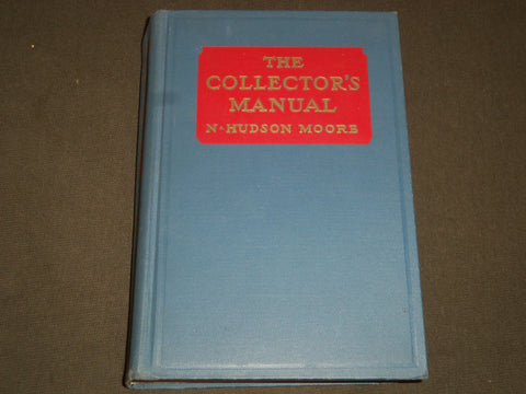 1935 THE COLLECTOR'S MANUAL BY N. HUDSON MOORE NEW EDITION BOOK - KD 80E
