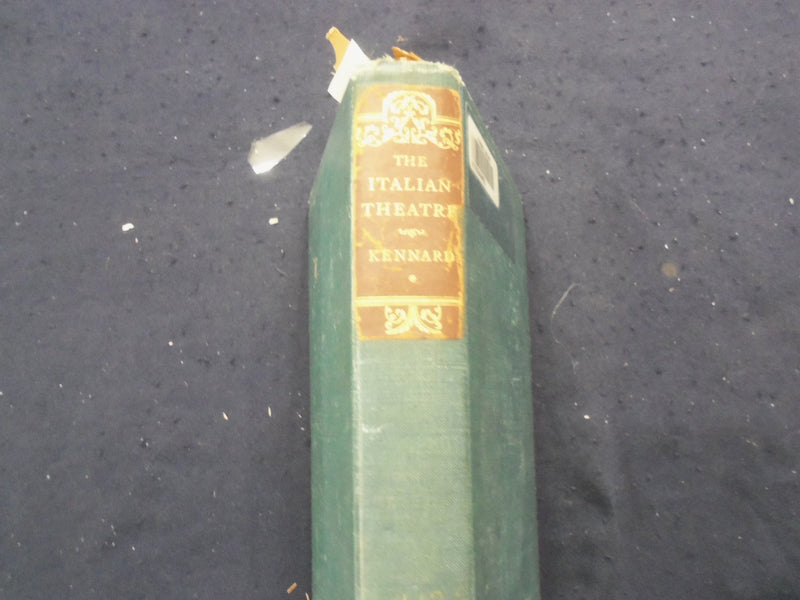 1932 THE ITALIAN THEATRE HARDCOVER BOOK BY JOSEPH SPENCER KENNARD - KD 8271