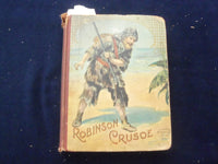 1890'S ROBINSON CRUSOE HARDCOVER BOOK BY DANIEL DEFOE - KD 8360