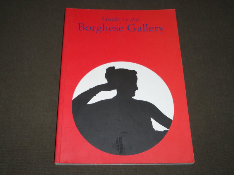 2000 GUIDE TO THE BORGHESE GALLERY SOFTCOVER CATALOG - GREAT PRINTS - KD 5117