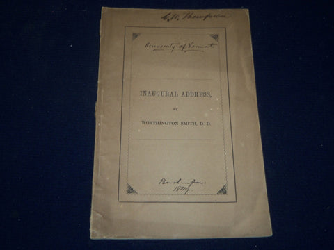 1849 UNIVERSITY OF VERMONT INAUGURAL ADDRESS BY WORTHINGTON SMITH - J 4416
