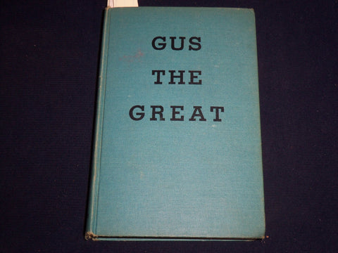 1947 GUS THE GREAT HARDCOVER BOOK BY THOMAS W. DUNCAN - KD 3867Q