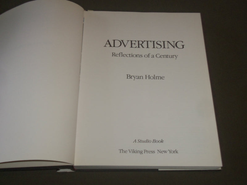 1982 ADVERTISING REFLECTIONS OF A CENTURY BOOK BY BRYAN HOLME - I 1449