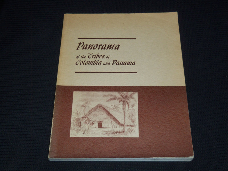 1973 PANORAMA OF TRIBES COLOMBIA AND PANAMA BOOK - EDITION 1 - R 732H