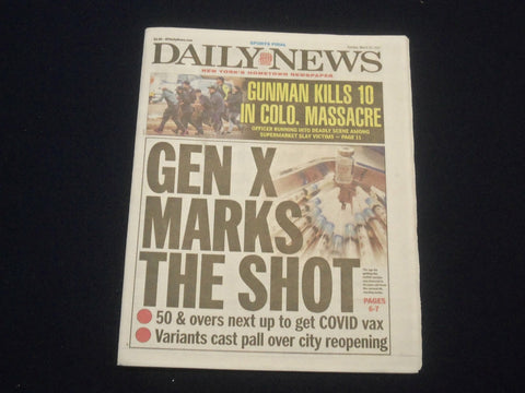 2021 MARCH 23 NEW YORK DAILY NEWS NEWSPAPER - COLORADO MASSACRE GUNMAN KILLS 10