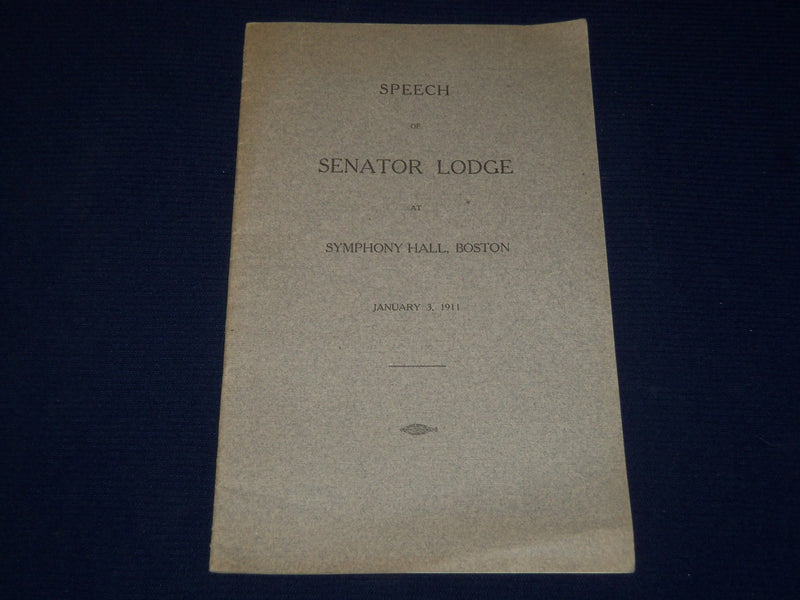 1911 JANUARY 3 SENATOR LODGE SPEECH AT SYMPHONY HALL - BOSTON - J 4446