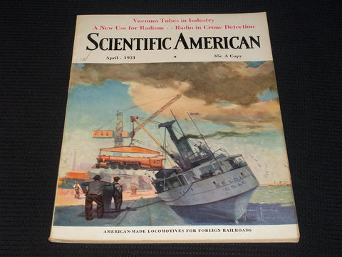 1931 APRIL SCIENTIFIC AMERICAN MAGAZINE - AMERICAN LOCOMOTIVES COVER - E 6391