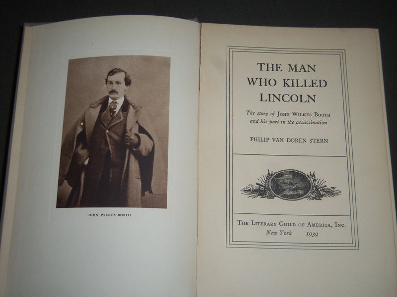 1939 THE MAN WHO KILLED LINCOLN BOOK BY PHILIP VAN DOREN STERN - KD 4439